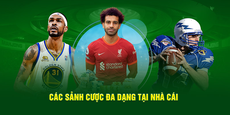 cac-sanh-cuoc-da-dang-tai-nha-cai